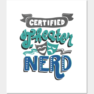 Certified Theater Nerd Posters and Art